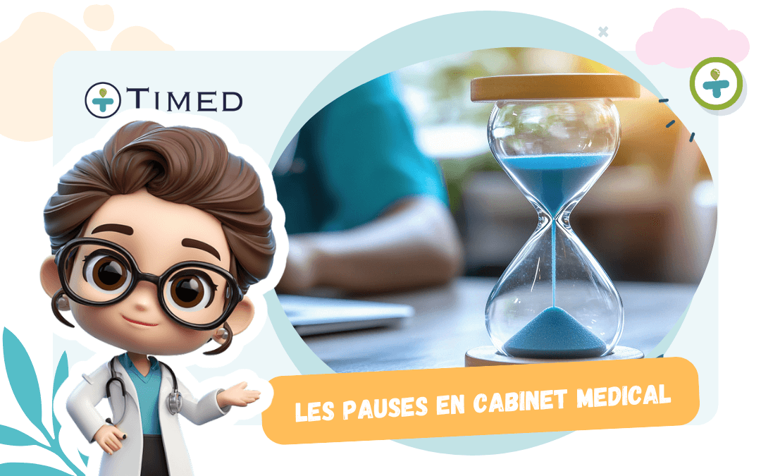 Les pauses dans les cabinets médicaux et dentaires
